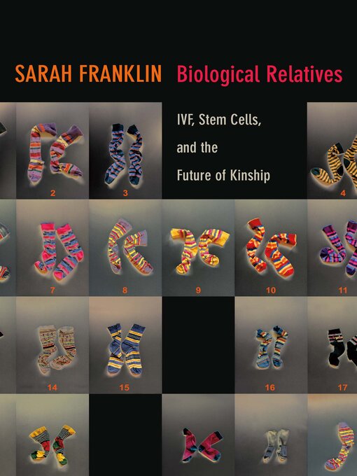 Title details for Biological Relatives by Sarah Franklin - Available